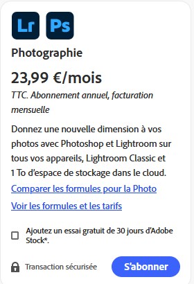 Image présentant une offre d'abonnement Adobe Photography à 23,99 € par mois, comprenant Photoshop et Lightroom, 1 To de stockage et un essai gratuit de 30 jours. Des options permettant de comparer les formules et de consulter les détails tarifaires sont disponibles.